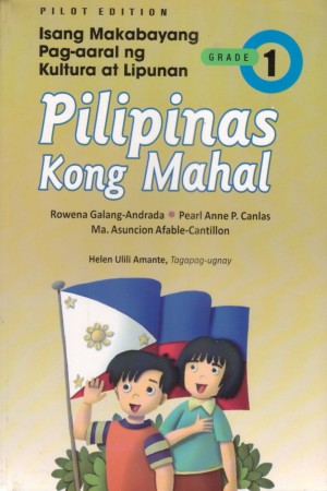 Pilipinas Kong Mahal, Grade 1 « Anvil Publishing, Inc.